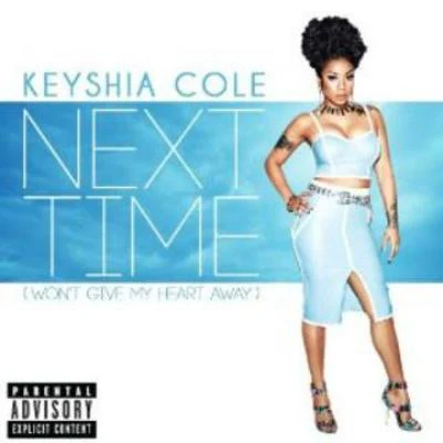 Next Time (Wont Give My Heart Away) 專輯 Keyshia Cole