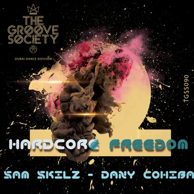 Hardcore Freedom 專輯 Dany Cohiba/Dirty Secretz/Richard Knott/Lee Field/Matthew Codek