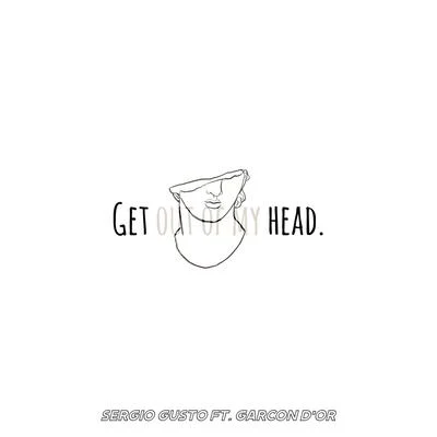 Get Outta My Head 专辑 Pane/Sergio Gusto