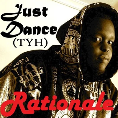 RationaleExample Just Dance (TYH) - Single