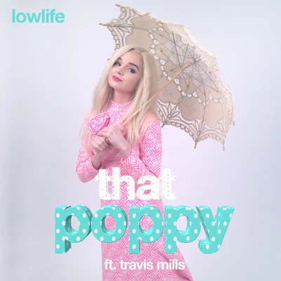 poppy (张冉)/Travis Mills Lowlife