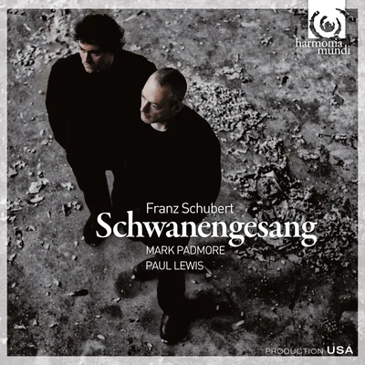 Mark Padmore Schubert: Schwanengesang