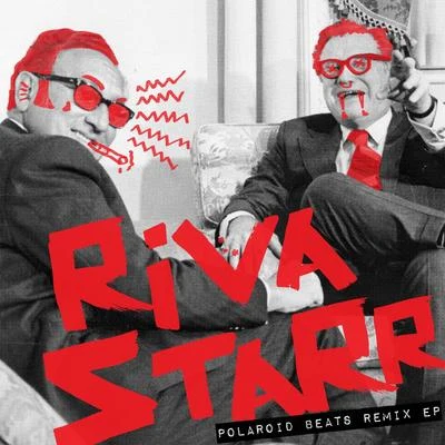 Riva Starr Polaroid Beats Remix EP