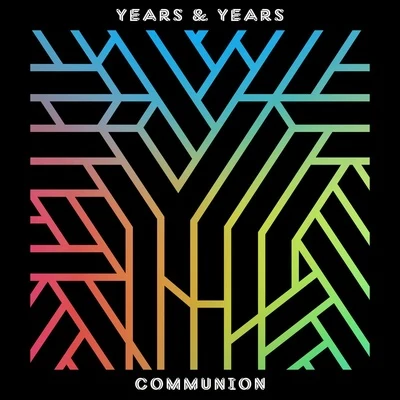 Communion (Deluxe) 專輯 Years & Years