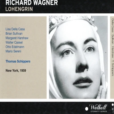 Richard Wagner : Lohengrin (New York 1959) 專輯 Thomas Schippers