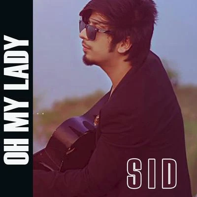 Oh My Lady 專輯 SID