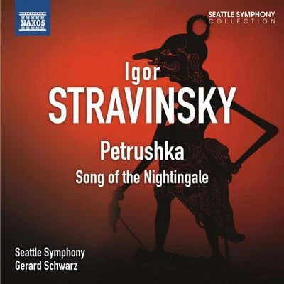 STRAVINSKY, I.: PetrushkaChant du rossignol (Seattle Symphony, Schwarz) 專輯 Los Angeles Chamber Orchestra/Gerard Schwarz