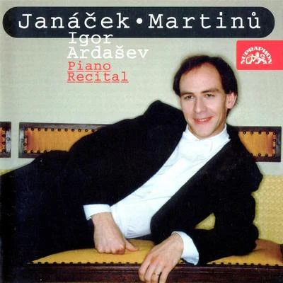 Janáček, Martinů: Piano Recital 專輯 Igor Ardasev