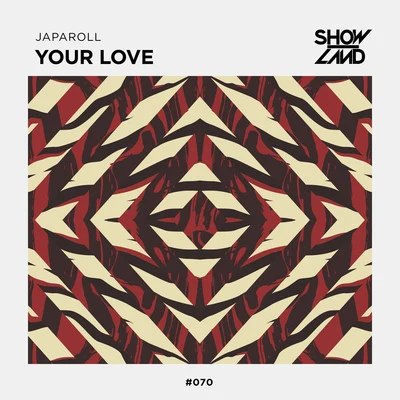 Your Love 专辑 Japaroll/Kokaholla/Yaro/Angelika Vee/MADDOW