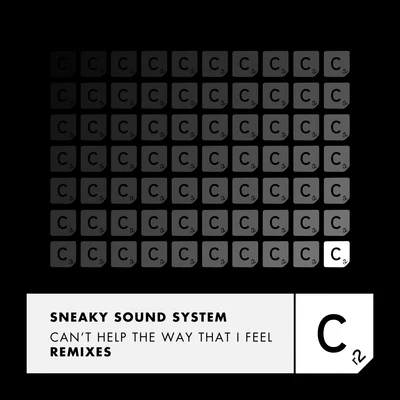 Cant Help The Way That I Feel (Remixes) 專輯 Sneaky Sound System