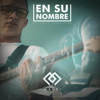 En Su Nombre 专辑 Mauri/Da Silva/Matasvandals