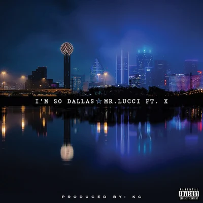 Mr. Lucci I&#x27;m So Dallas