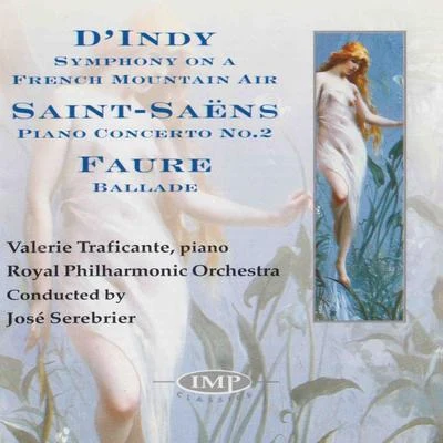 D&#x27;Indy: Symphony On A French Mountain Air - Saint-Saens: Piano Concerto No.2 - Faure: Ballade 专辑 José Serebrier