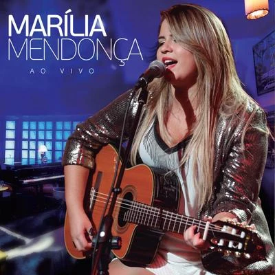 Marília Mendonça - Ao Vivo 專輯 Marília Mendonça