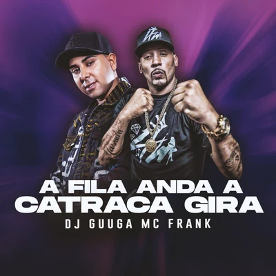 A Fila Anda a Catraca Gira 專輯 Edy Lemond/DJ Lucas Beat/Dj Guuga