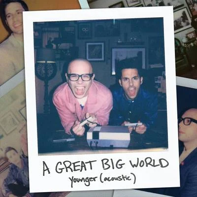 Younger (Acoustic) 专辑 A Great Big World