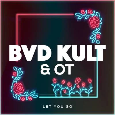 Let You Go 專輯 Krosses/bvd kult