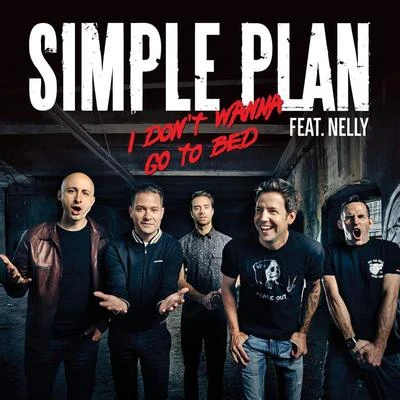 I Don&#x27;t Want to Go to Bed 专辑 Simple Plan