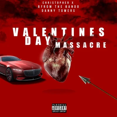 Valentines Day Massacre (feat. Danny Towers) 专辑 Christopher X