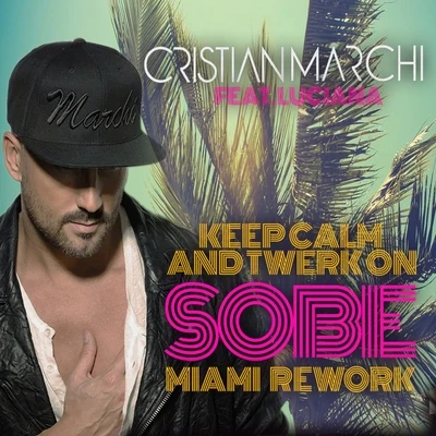 Keep Calm & Twerk On (SoBe Miami Rework) 專輯 Cristian Marchi/Players Play Music/Angelo Frezza/M.O.O.N. Pro/Tune Brothers