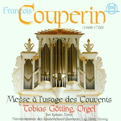 Instrumentalensemble der ARCHIV ProduktionKnabenchor Hannover Couperin: Messe à lusage des Couvents