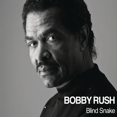 Blind Snake 專輯 Bobby Rush