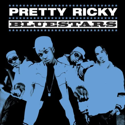 Bluestars 專輯 Pretty Ricky