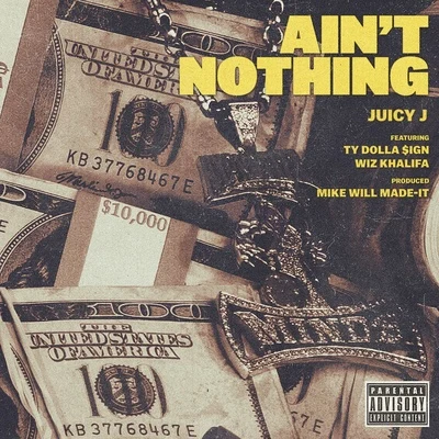 Aint Nothing 專輯 Wiz Khalifa/Julia Michaels/Hailee Steinfeld/Alessia Cara/DJ Snake