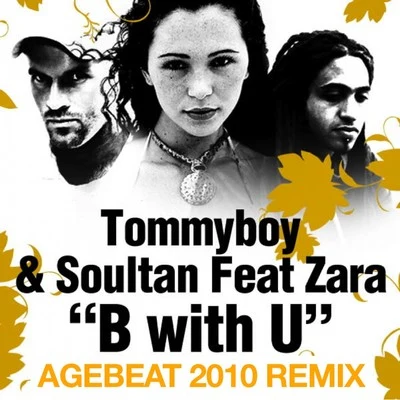 Sultanmitch crownNed ShepardFedde Le Grand B With U (Agebeat 2010 Remixes) [feat. Zara]