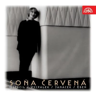 Ostrcil, Vycpalek, Janacek, Eben: Recital 專輯 Sona Cervena/Břetislav Bakala/Leoš Janácek/Chamber Chorus - Female/Josef Válka