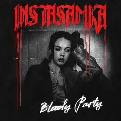 Bloody Party 專輯 Instasamka