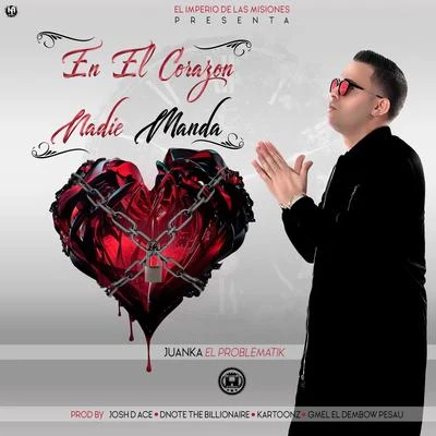 En el Corazon Nadie Manda 專輯 Juanka/Brray