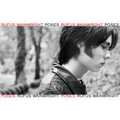 Poses (Expanded Edition) 专辑 Rufus Wainwright