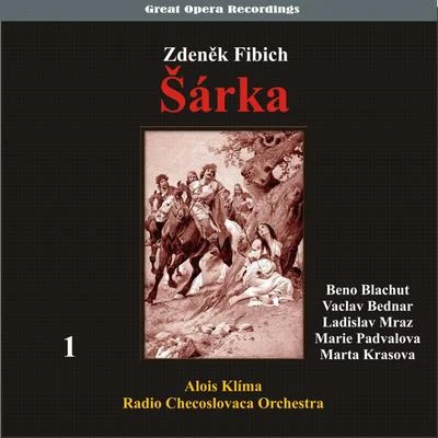 Fibich: Šárka (Opera in three acts) [1950], Vol. 1 专辑 Beno Blachut