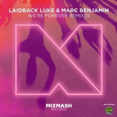 We&#x27;re Forever (Marc Benjamin Remix) 专辑 Marc Benjamin