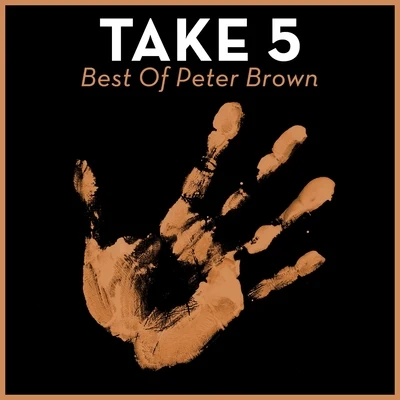 Take 5 - Best of Peter Brown 專輯 Peter Brown