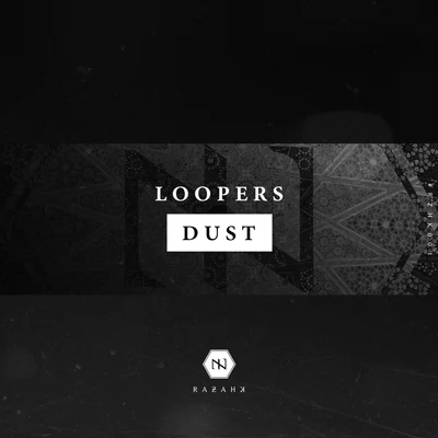 Dust 專輯 Loopers