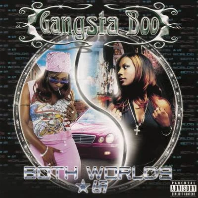 Both Worlds, *69 專輯 Gangsta Boo