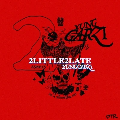 2Little2Late (prod. AGODD) 專輯 GARZI