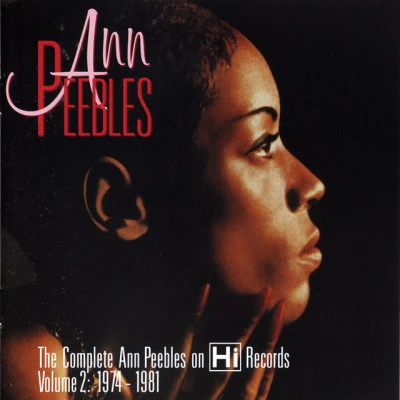 The Complete Ann Peebles on Hi Records - Volume 2: 1974-1981 专辑 Ann Peebles