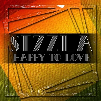 HAPPY TO LOVE 专辑 Sizzla