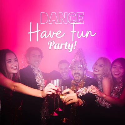 Dance, Have Fun, Party! 專輯 New Chill Out Music