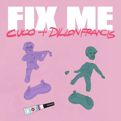 Fix Me 專輯 Dillon Francis