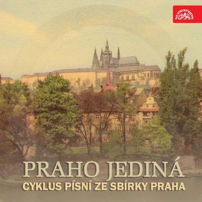 Praho jediná. Cyklus písní ze sbírky Praha 专辑 Karel Berman