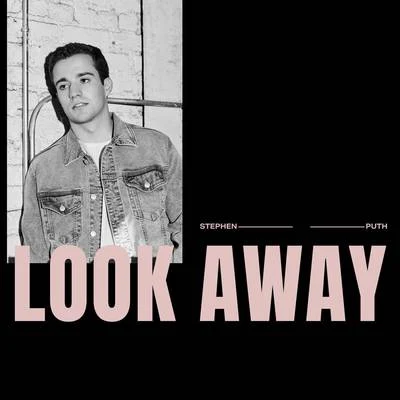 Look Away 專輯 Stephen Puth/Loud Luxury/Frank Walker