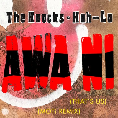 The Knocks Awa Ni (MOTi Remix)