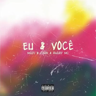 Eu e Você (feat. Dinox & Rhard Mc) 專輯 Madi/KANT