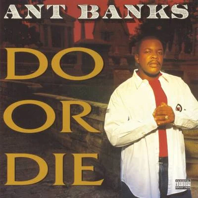 Do Or Die 專輯 Emmitte Prince/Ant Banks/Eugeno