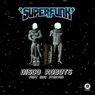 SuperfunkRon CarrollSolomun Disco Robots