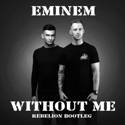 Without Me (Bootleg) 專輯 Rebelión